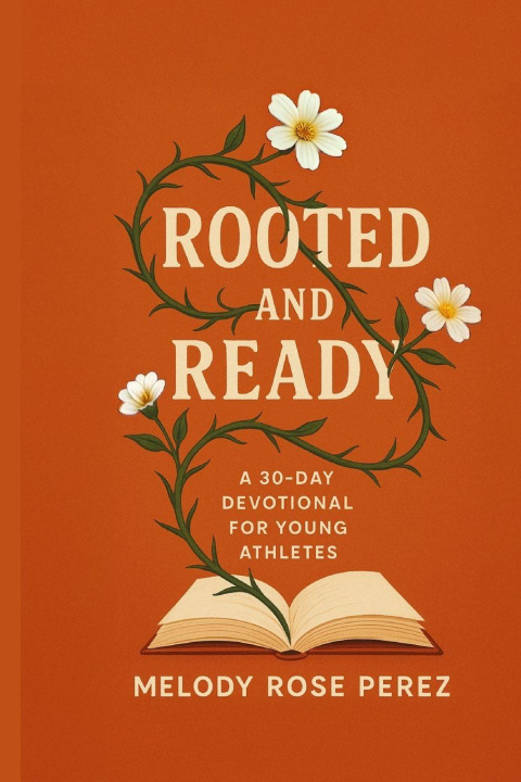 Kniha Rooted and Ready Melody Rose Perez