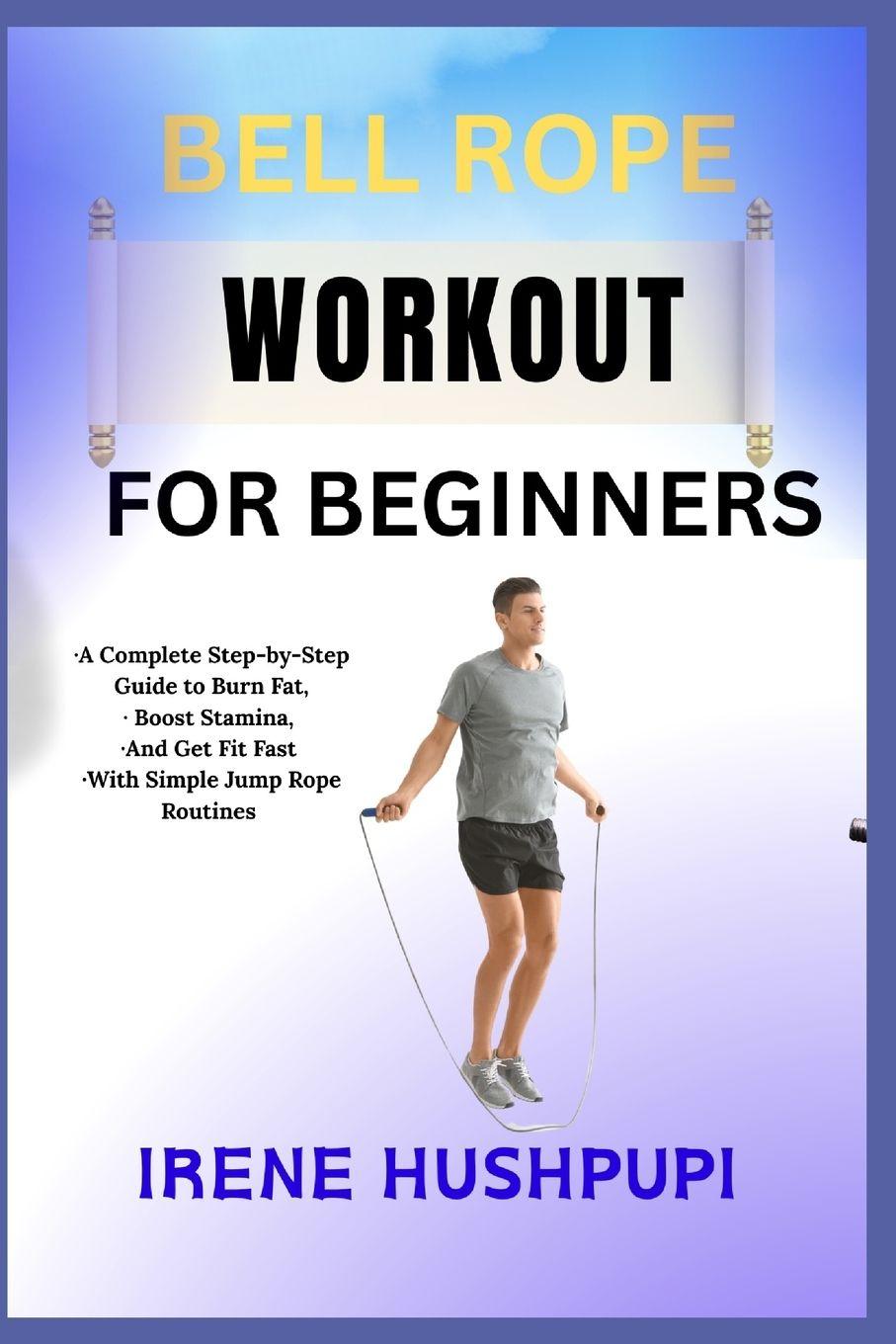 Könyv JUMP ROPE WORKOUT FOR BEGINNERS IRENE HUSHPUPI