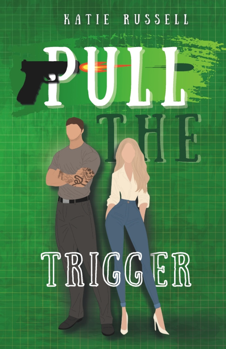 Knjiga Pull the Trigger Katie Russell
