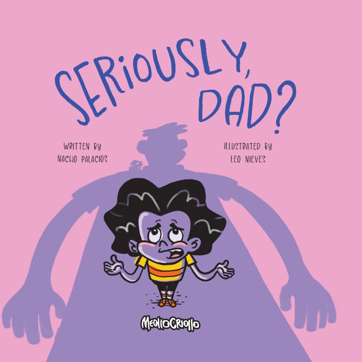 Book Seriously, dad? Leo Nieves