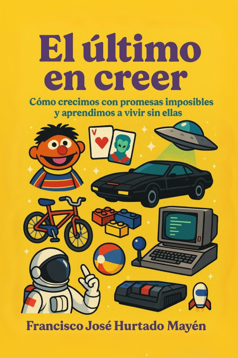 Kniha El último en creer Francisco José Hurtado Mayén