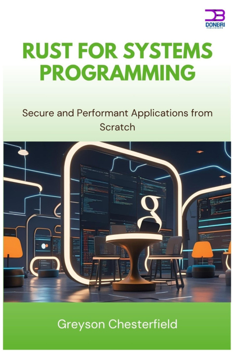 Könyv Rust for Systems Programming Greyson Chesterfield