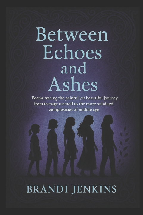 Könyv Between Echoes and Ashes Brandi Jenkins