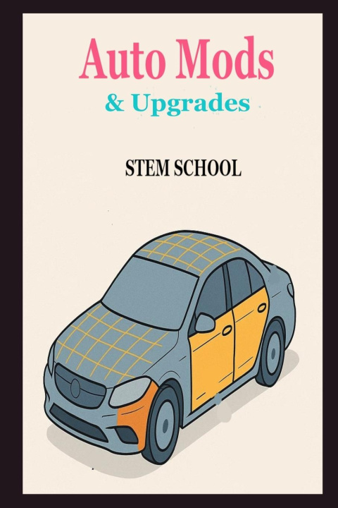 Knjiga Auto Mods & Upgrades STEM SCHOOL