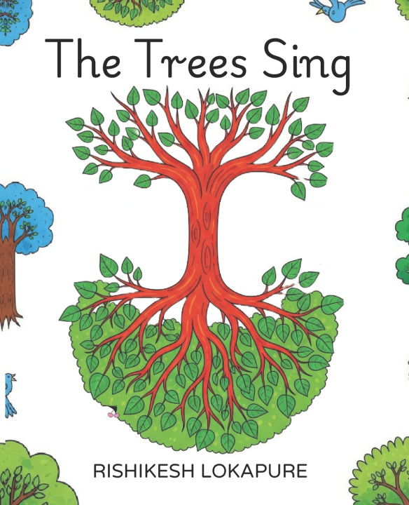 Knjiga The Trees Sing Rishikesh Lokapure