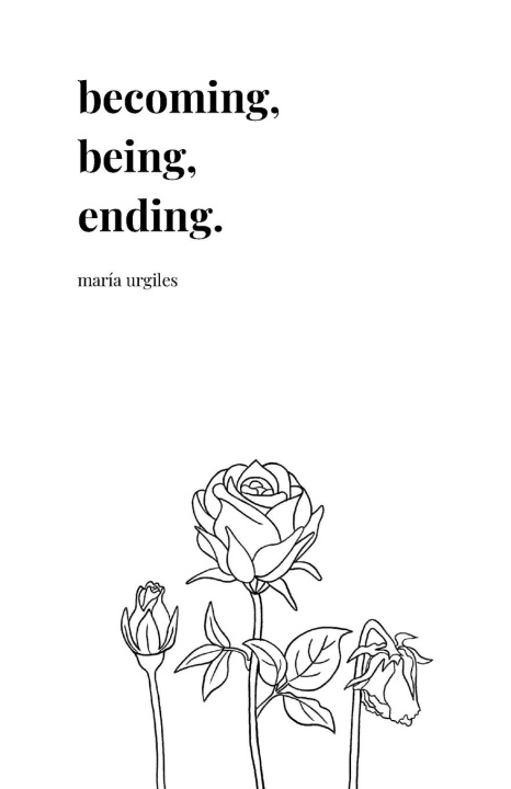 Knjiga Becoming, Being, Ending. María Urgiles