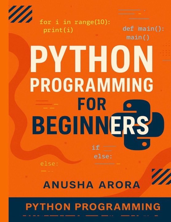 Knjiga Python Programming for Beginners Anusha Arora