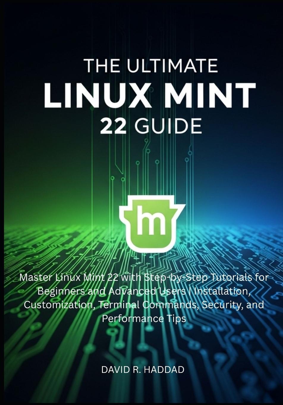 Kniha The Ultimate linux mint 22 GUide DAVID R. HADDAD