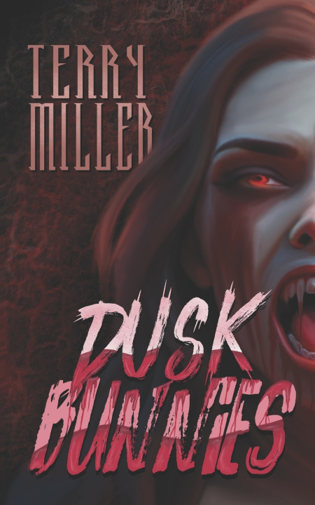 Knjiga Dusk Bunnies Terry Miller