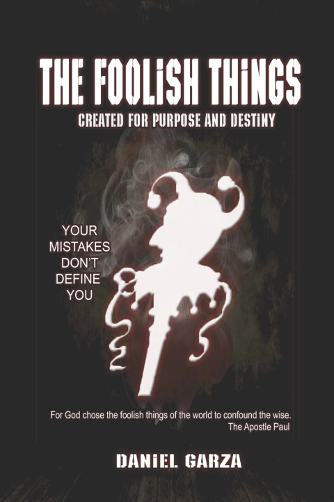 Book The Foolish Things Daniel Garza