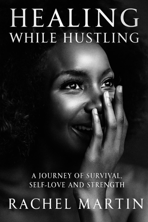 Knjiga HEALING WHILE HUSTLING Rachel Martin