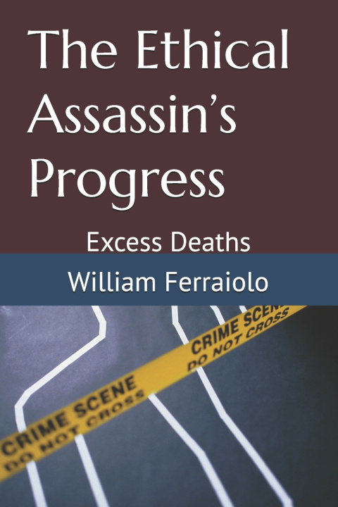 Kniha The Ethical Assassin's Progress William Ferraiolo