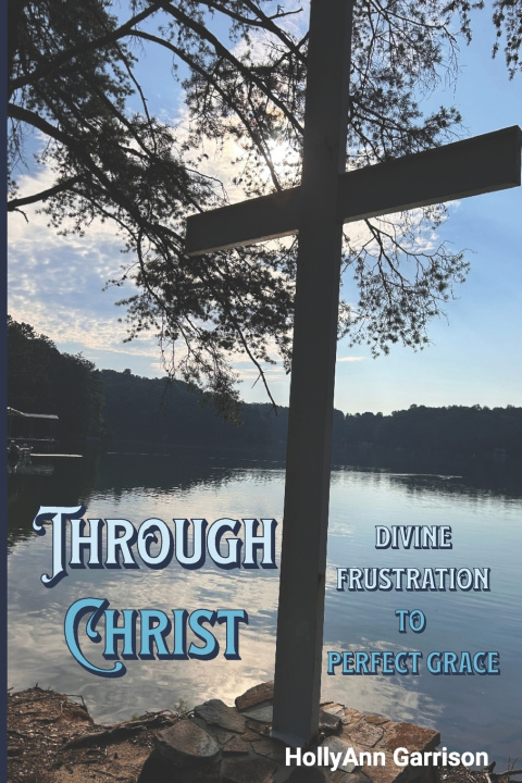 Knjiga Through Christ Holly Garrison