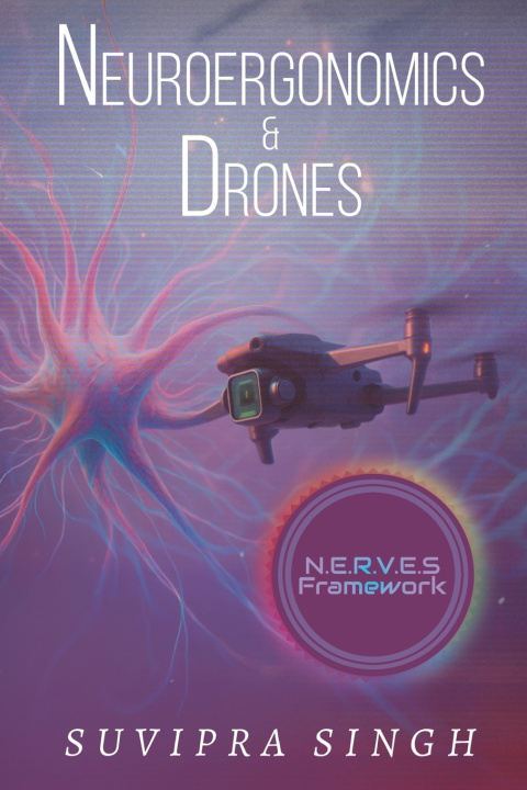 Kniha Neuroergonomics & Drones Suvipra Singh