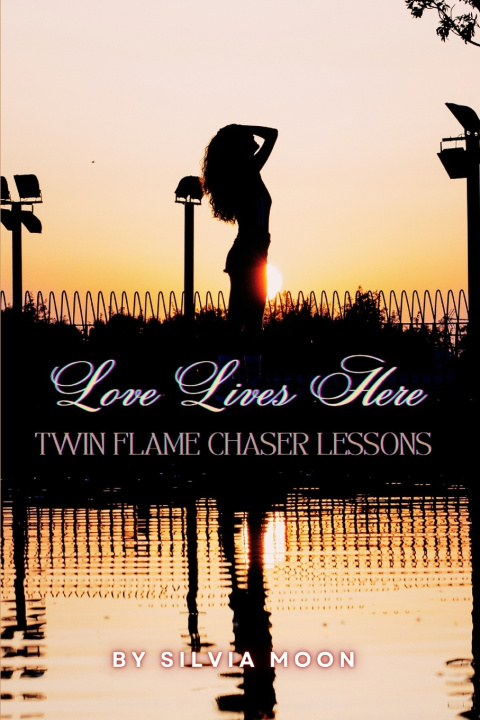 Kniha Twin Flame Chaser Lessons Silvia Moon
