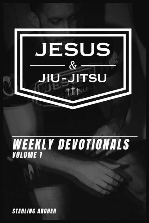 Kniha Jesus & Jiu-Jitsu Weekly Devotionals Isaac Tauaefa
