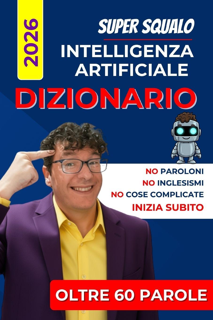 Kniha Dizionario Intelligenza Artificiale - I Termini da Sapere Super Squalo