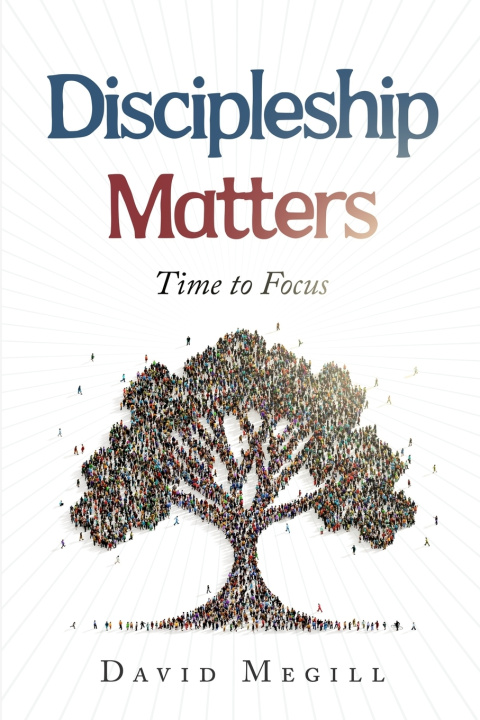 Kniha Discipleship Matters David Megill