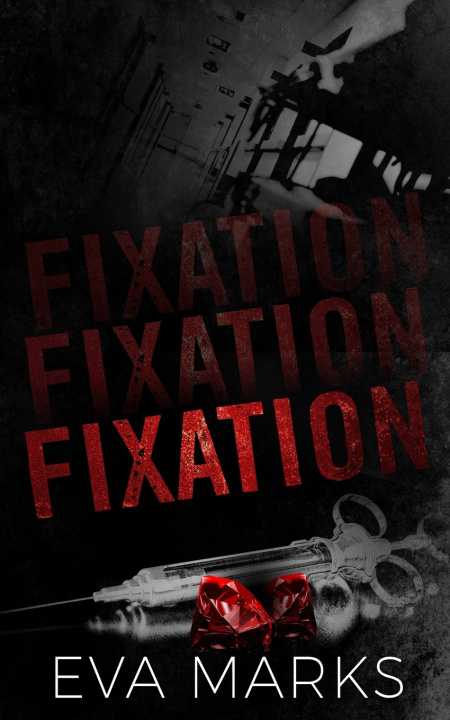 Könyv Fixation Eva Marks