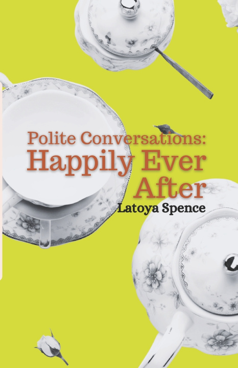 Kniha Polite Conversations Latoya Spence