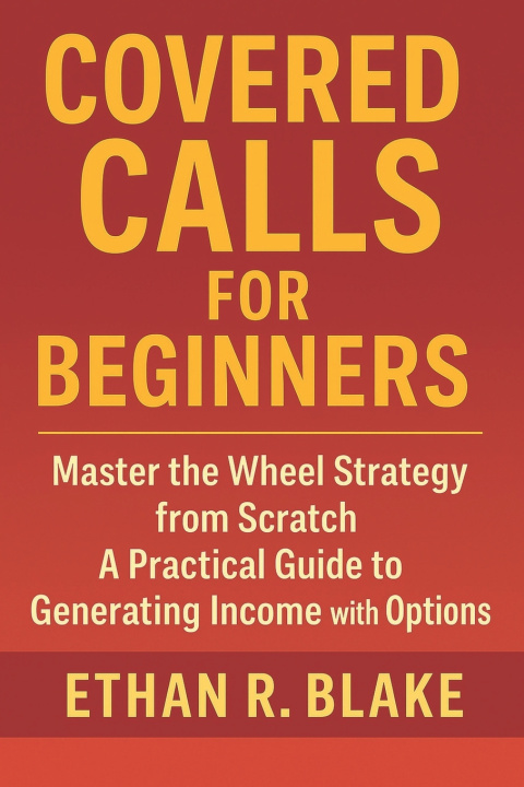 Knjiga Covered Calls for Beginners Ethan R. Blake