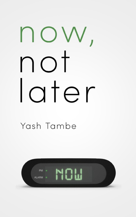 Book Now, Not Later Yash Tambe