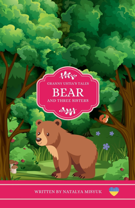 Knjiga Bear and Three Sisters Natalya Misyuk