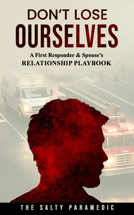 Book Don't Lose Ourselves The Salty Paramedic
