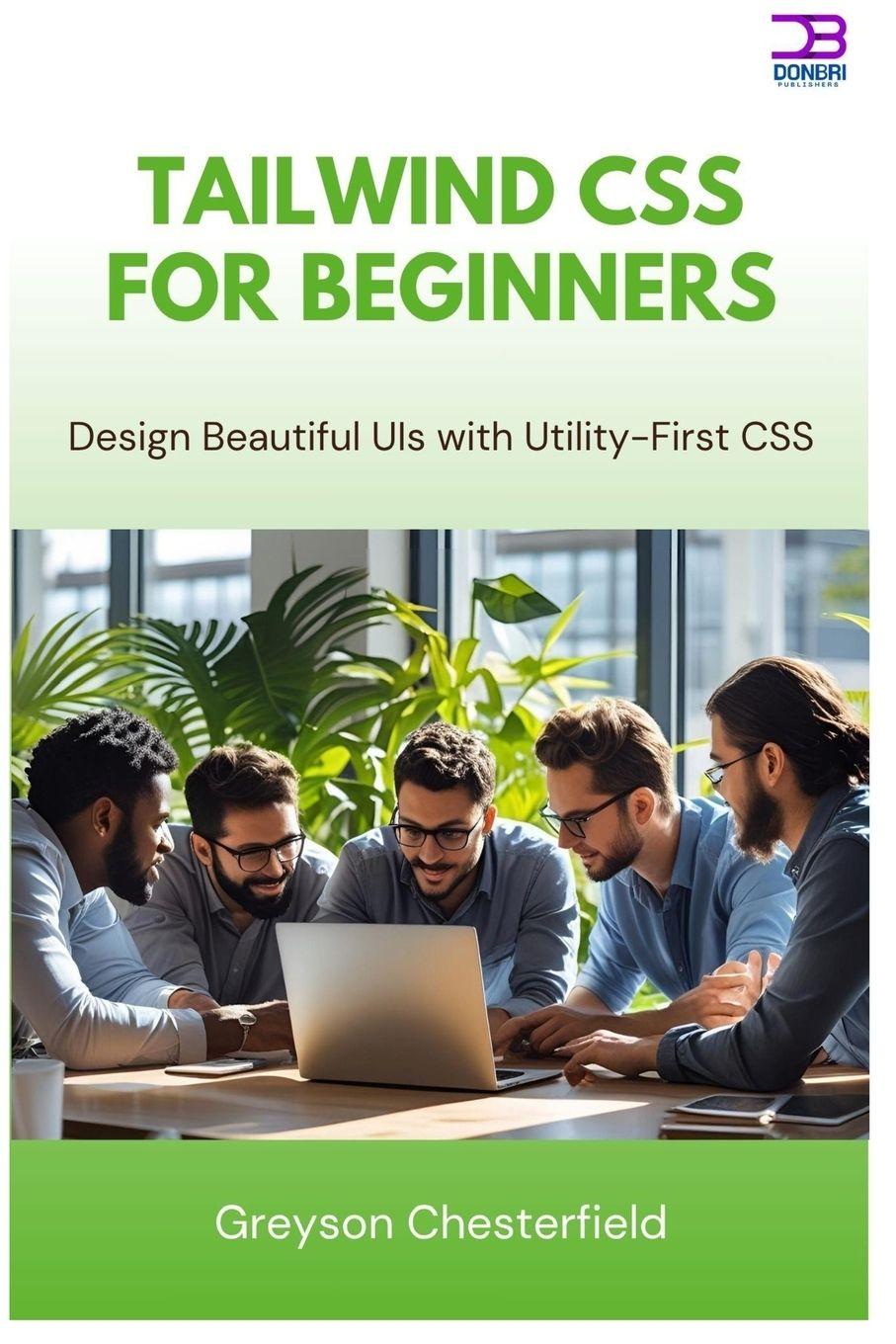 Kniha Tailwind CSS for Beginner Greyson Chesterfield