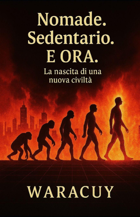 Buch Nomade. Sedentario. E Ora. Waracuy .