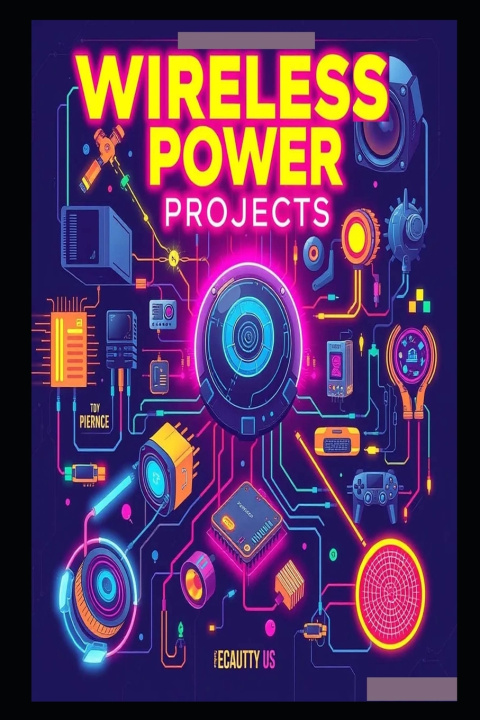Kniha Wireless Power Projects STEM SCHOOL