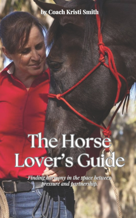 Boek A Horse Lover's Guide Kristi Smith