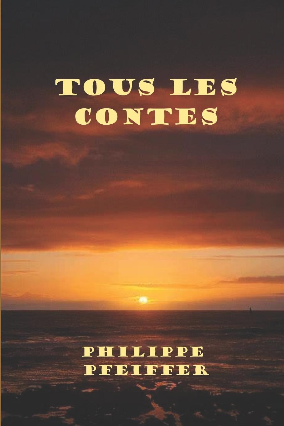 Knjiga Tous les contes Philippe Pfeiffer