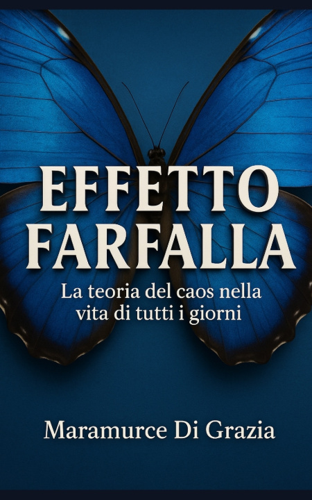 Book EFFETTO FARFALLA Maramurce Di Grazia