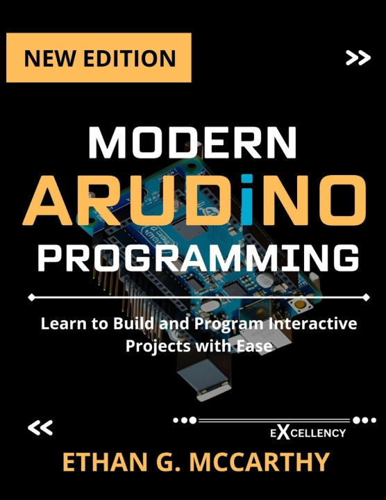 Book MODERN ARDUINO PROGRAMMING ETHAN G. MCCARTHY