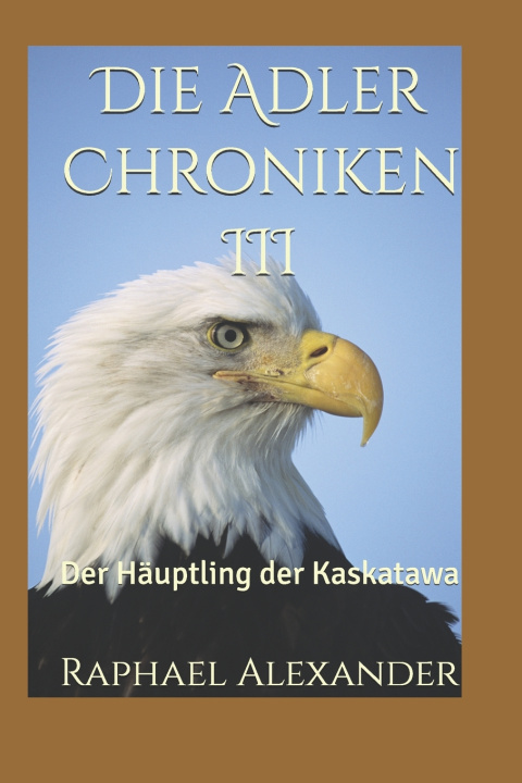 Book Die Adler Chroniken III Raphael Alexander