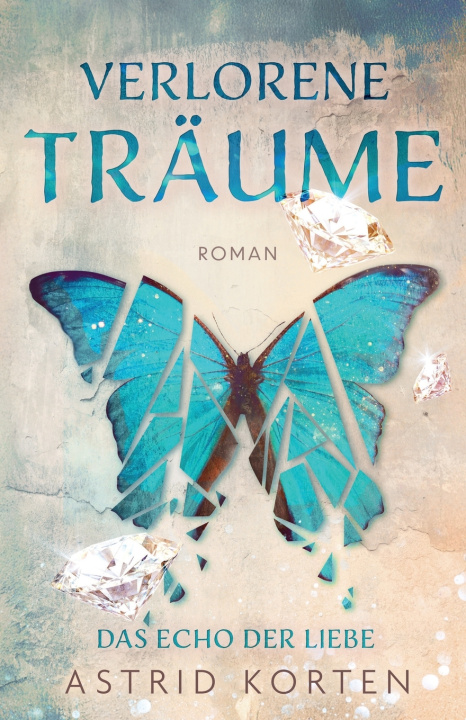 Book VERLORENE TRÄUME Astrid Korten