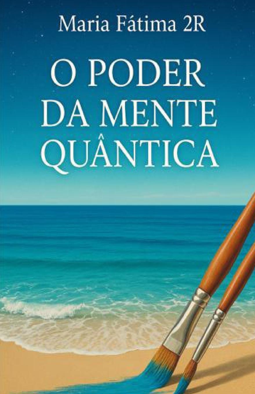 Könyv O Poder da Mente Quântica Maria Fátima 2R