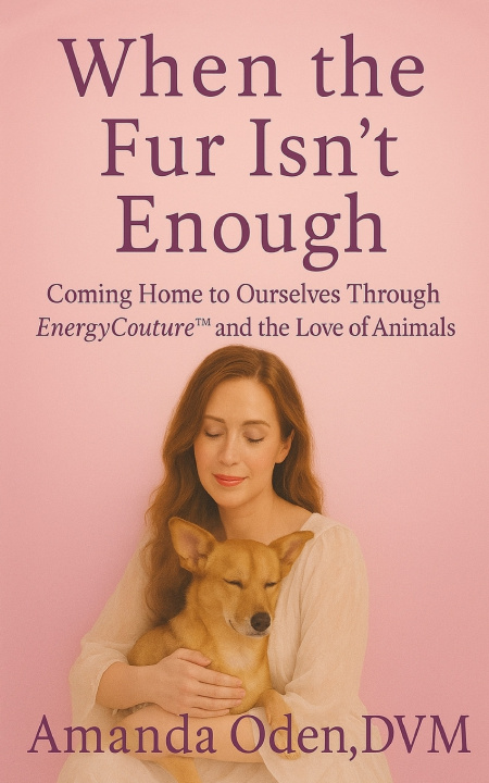 Book When The Fur Isn't Enough Amanda C. Oden DVM