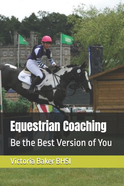 Kniha Equestrian Coaching Victoria Baker BHSI