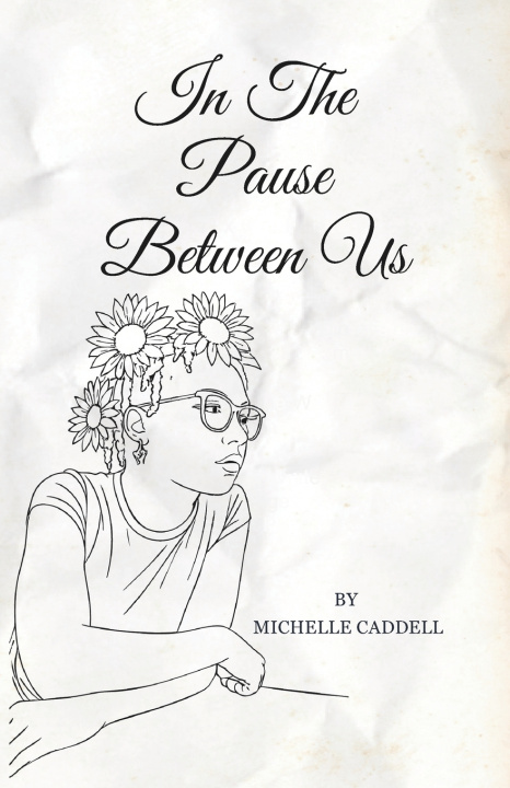 Kniha In The Pause Between Us Michelle Caddell