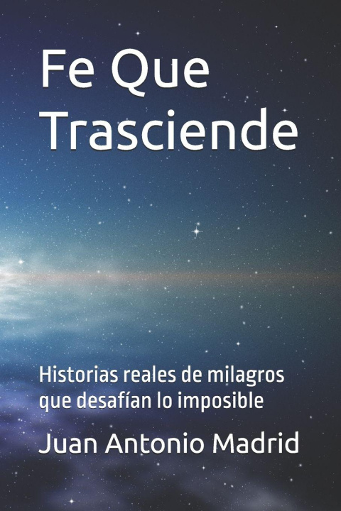 Kniha Fe Que Trasciende Juan Antonio Madrid
