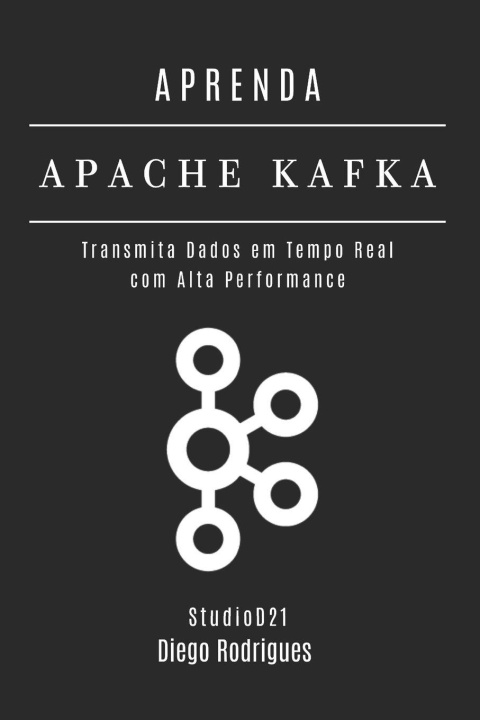 Könyv APRENDA APACHE KAFKA Diego Rodrigues