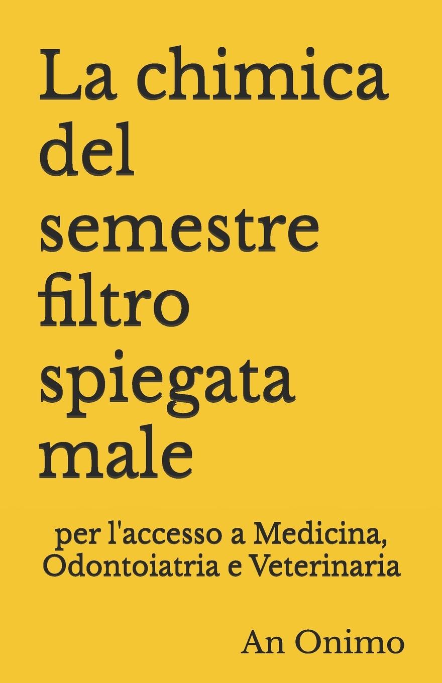 Kniha La chimica del semestre filtro spiegata male An Onimo