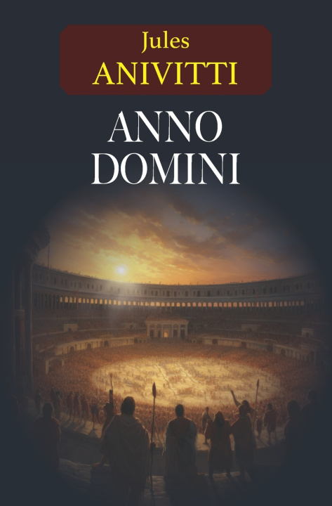 Könyv Anno Domini Jules Anivitti
