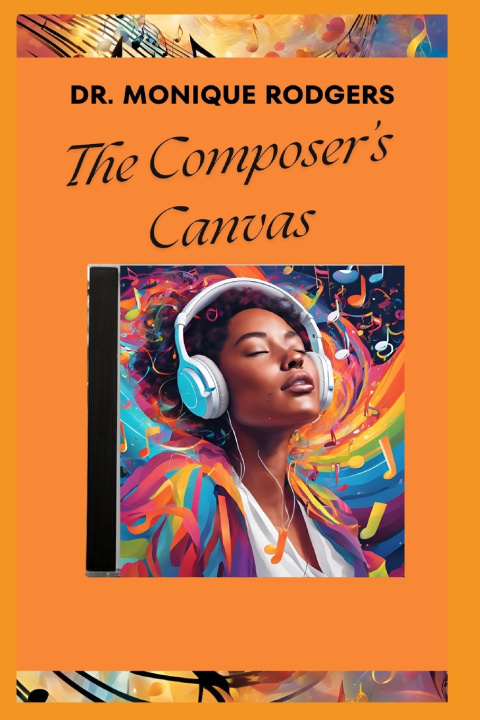 Knjiga The Composer's Canvas Monique Rodgers