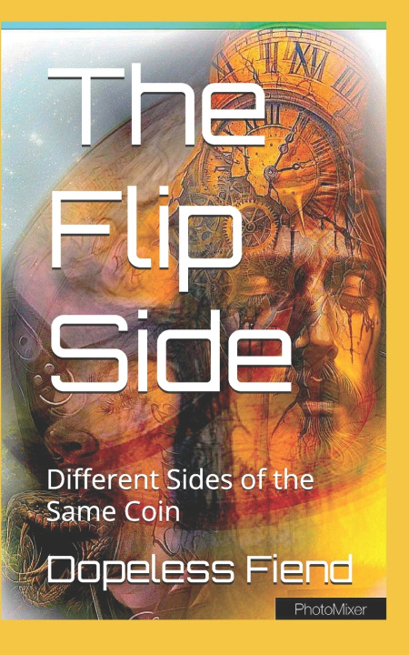 Könyv The Flip Side Dopeless Dope Fiend