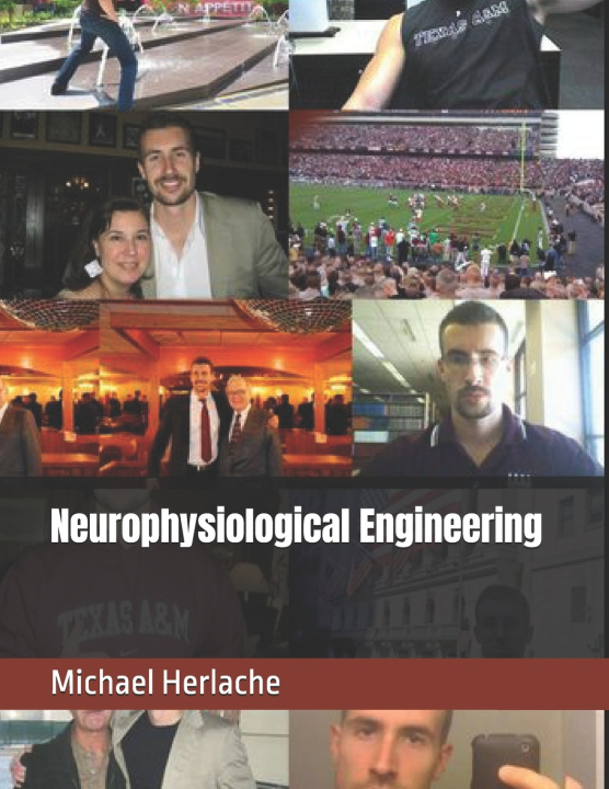 Könyv Neurophysiological Engineering Michael Herlache MBA