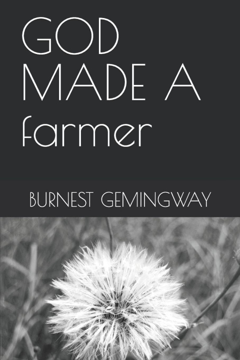 Knjiga GOD MADE A farmer Burnest Gemingway