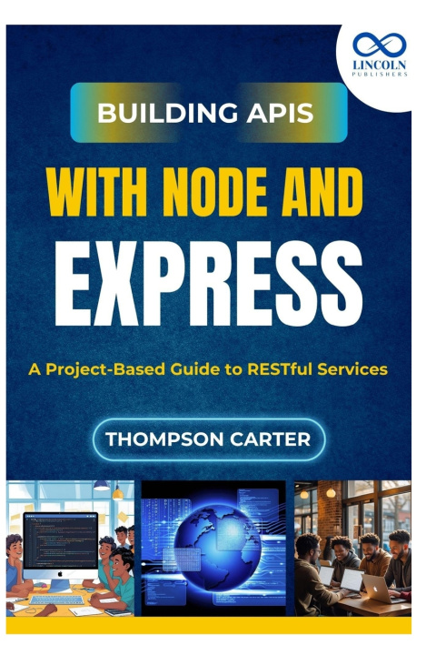 Könyv Building APIs with Node and Express Thompson Carter